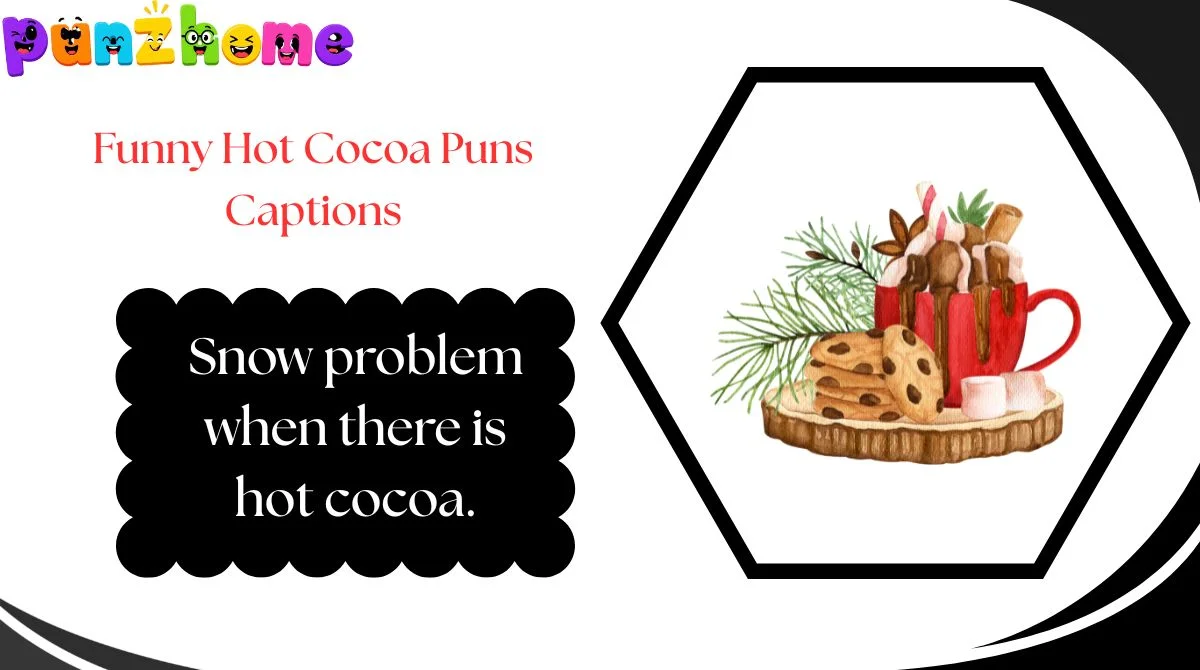Funny Hot Cocoa Puns Captions