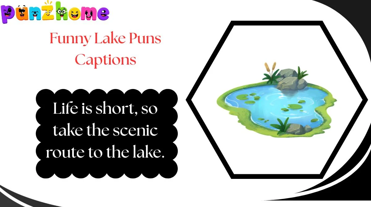 Funny Lake Puns Captions