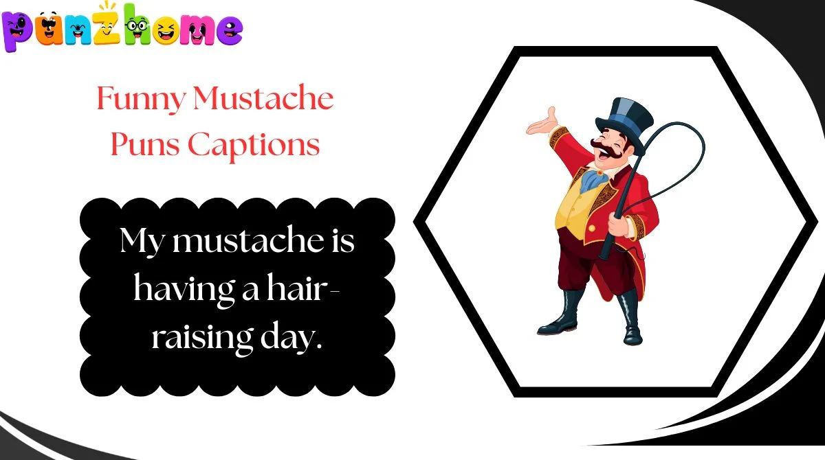 Funny Mustache Puns Captions