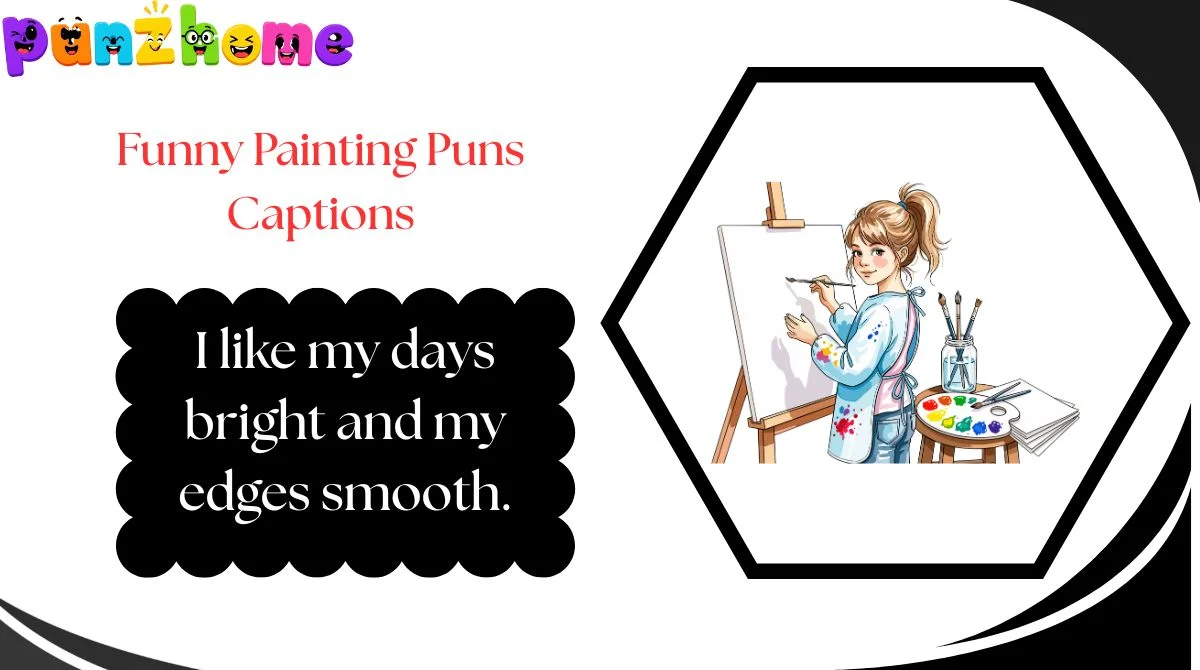 Funny Painting Puns Captions