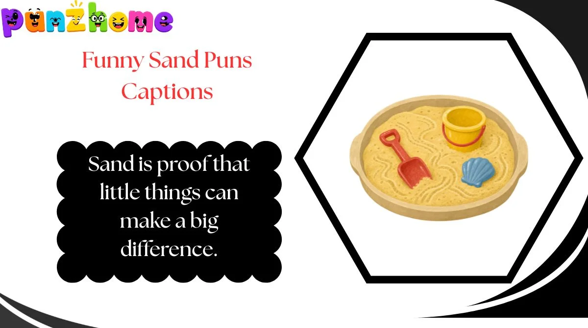 Funny Sand Puns Captions