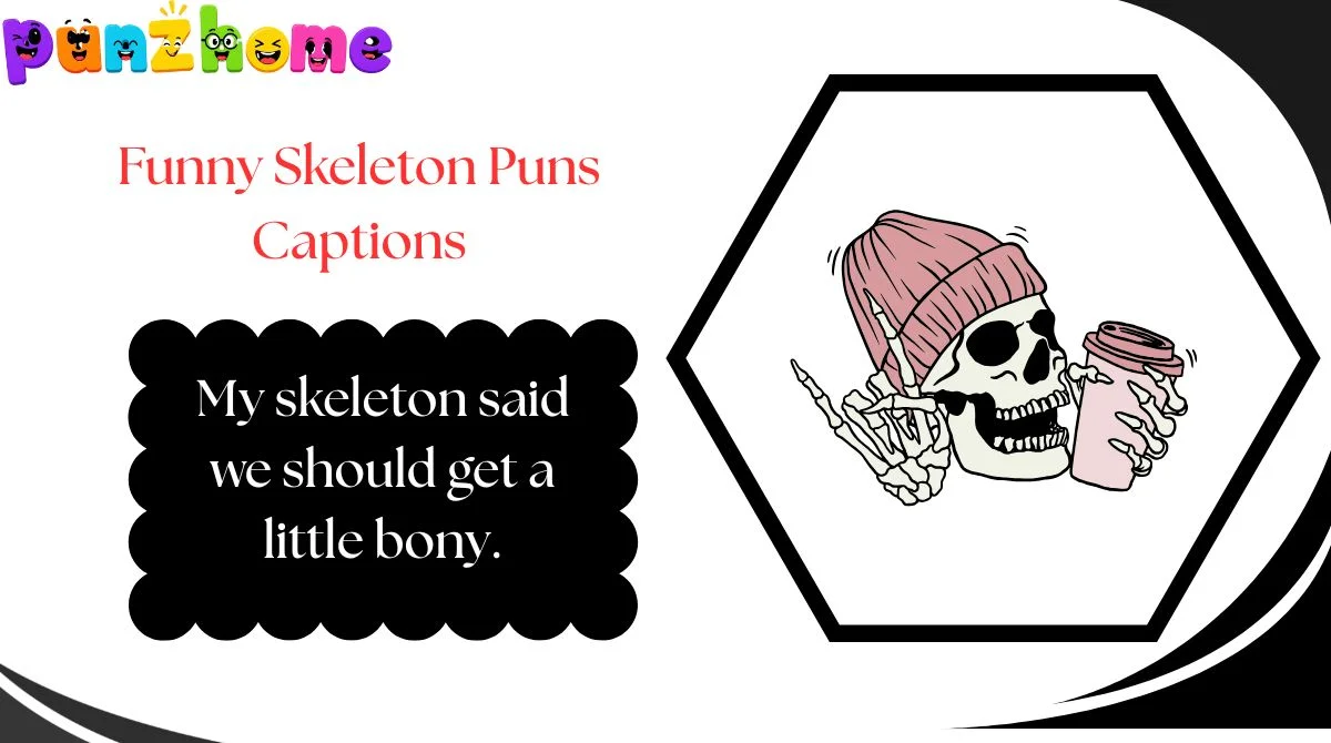 funny-skeleton-puns-captions Funny Skeleton Puns Captions