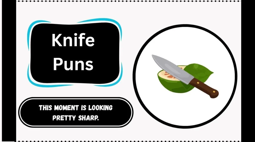 Knife Puns