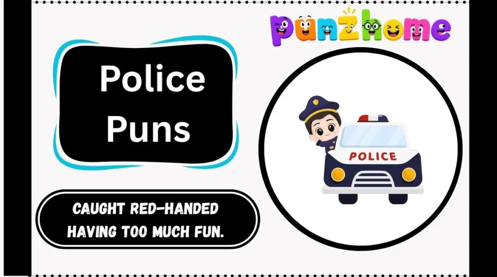 Police Puns
