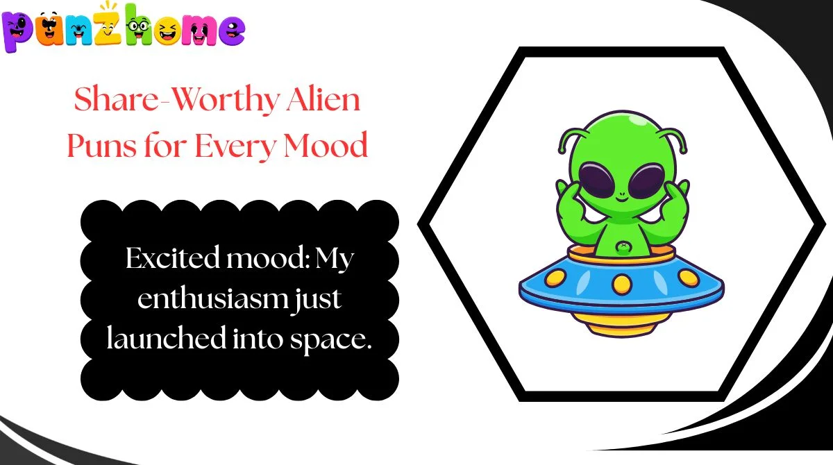 share-worthy-alien-puns-for-every-mood Share-Worthy Alien Puns for Every Mood