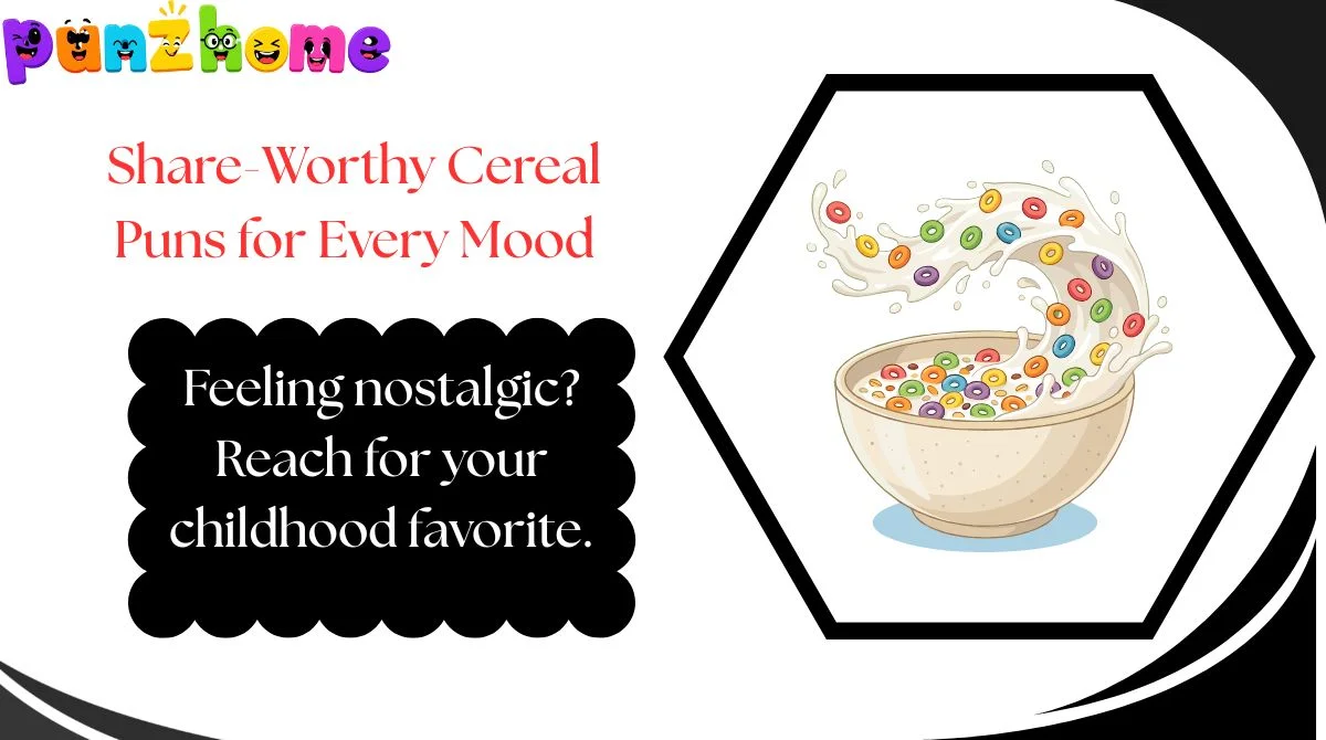 Share-Worthy Cereal Puns for Every Mood