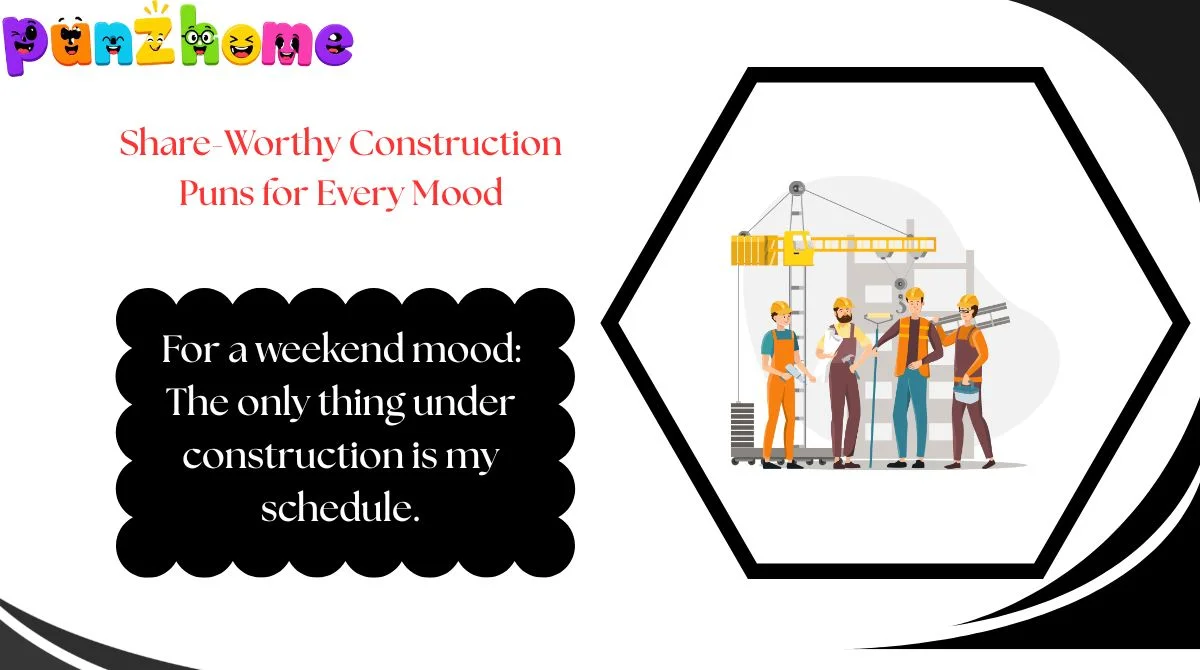 Share-Worthy Construction Puns for Every Mood