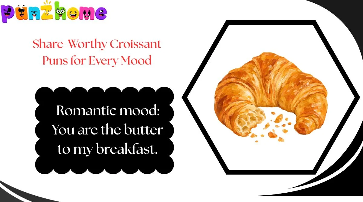 Share-Worthy Croissant Puns for Every Mood