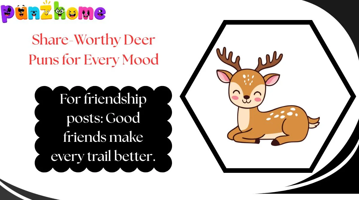 Share-Worthy Deer Puns for Every Mood