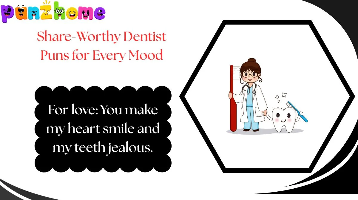 Share-Worthy Dentist Puns for Every Mood