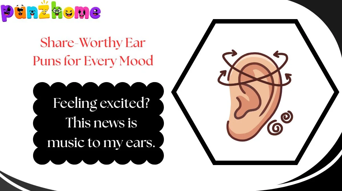 share-worthy-ear-puns-for-every-mood Share-Worthy Ear Puns for Every Mood