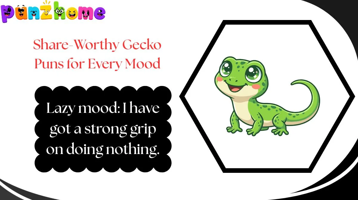Share-Worthy Gecko Puns for Every Mood