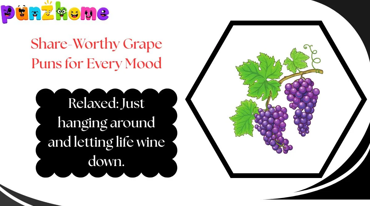 Share-Worthy Grape Puns for Every Mood
