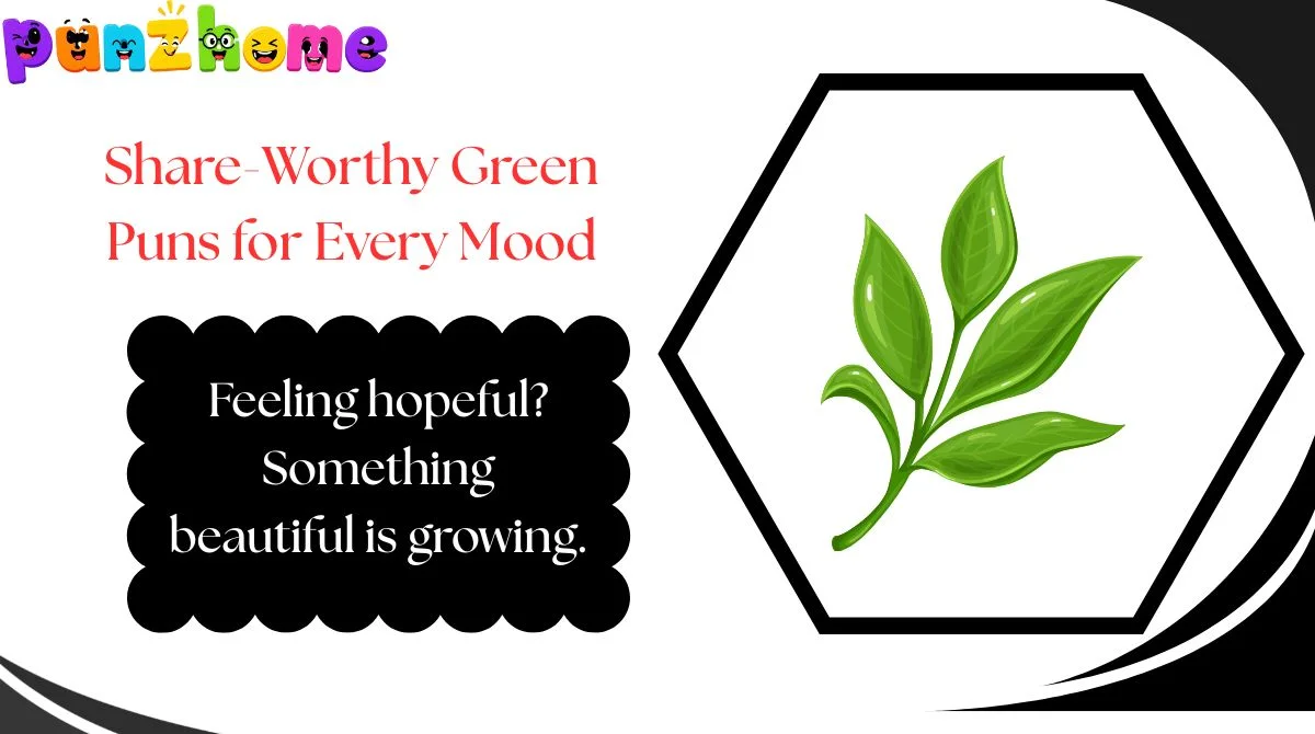 Share-Worthy Green Puns for Every Mood