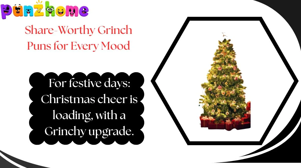 Share-Worthy Grinch Puns for Every Mood