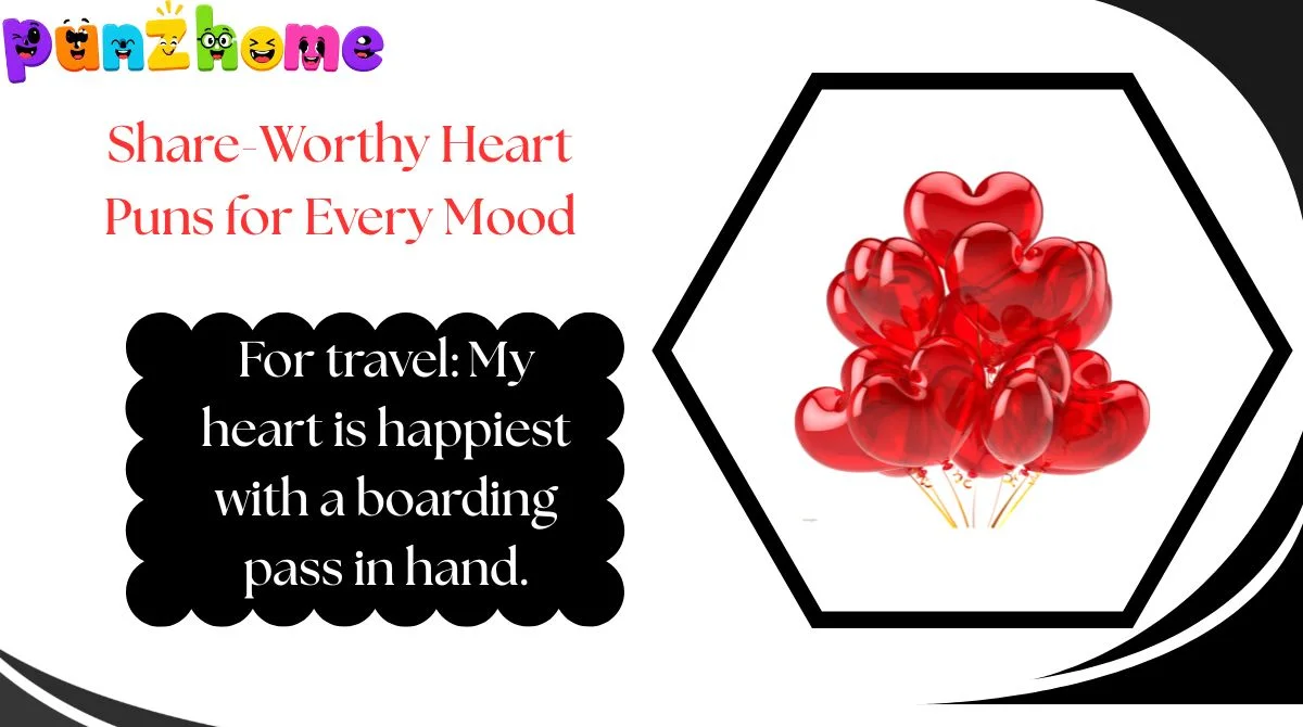 Share-Worthy Heart Puns for Every Mood