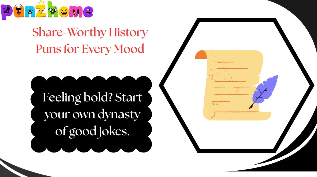 Share-Worthy History Puns for Every Mood