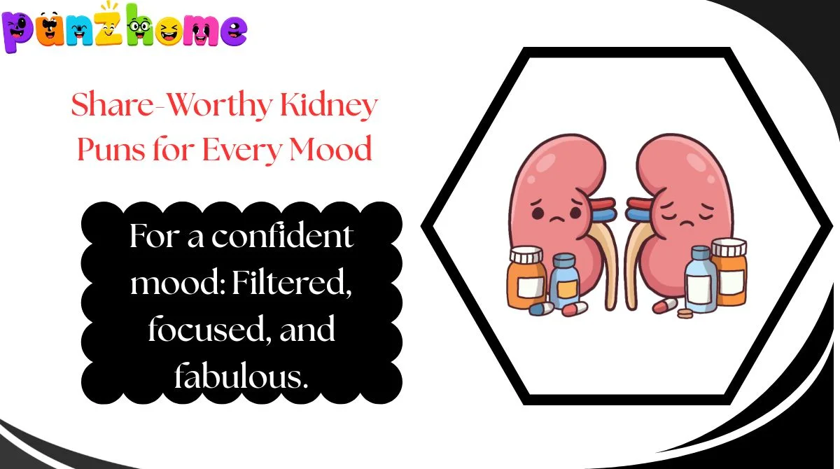 Share-Worthy Kidney Puns for Every Mood