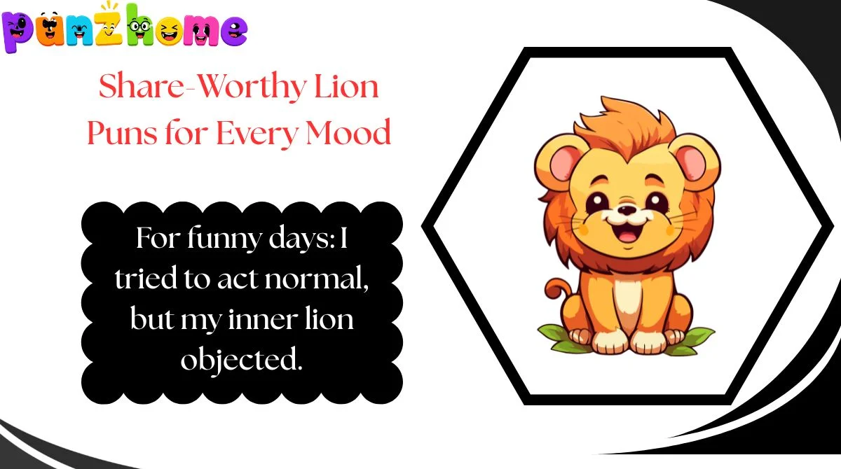 Share-Worthy Lion Puns for Every Mood