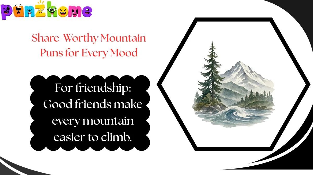 Share-Worthy Mountain Puns for Every Mood
