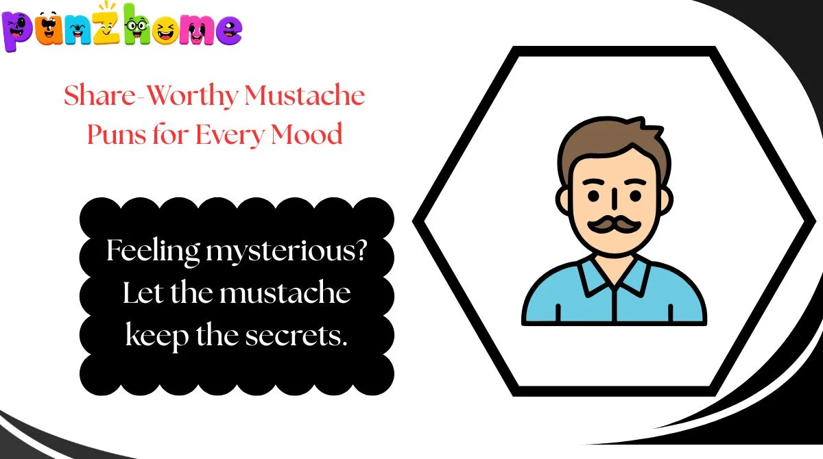 Share-Worthy Mustache Puns for Every Mood