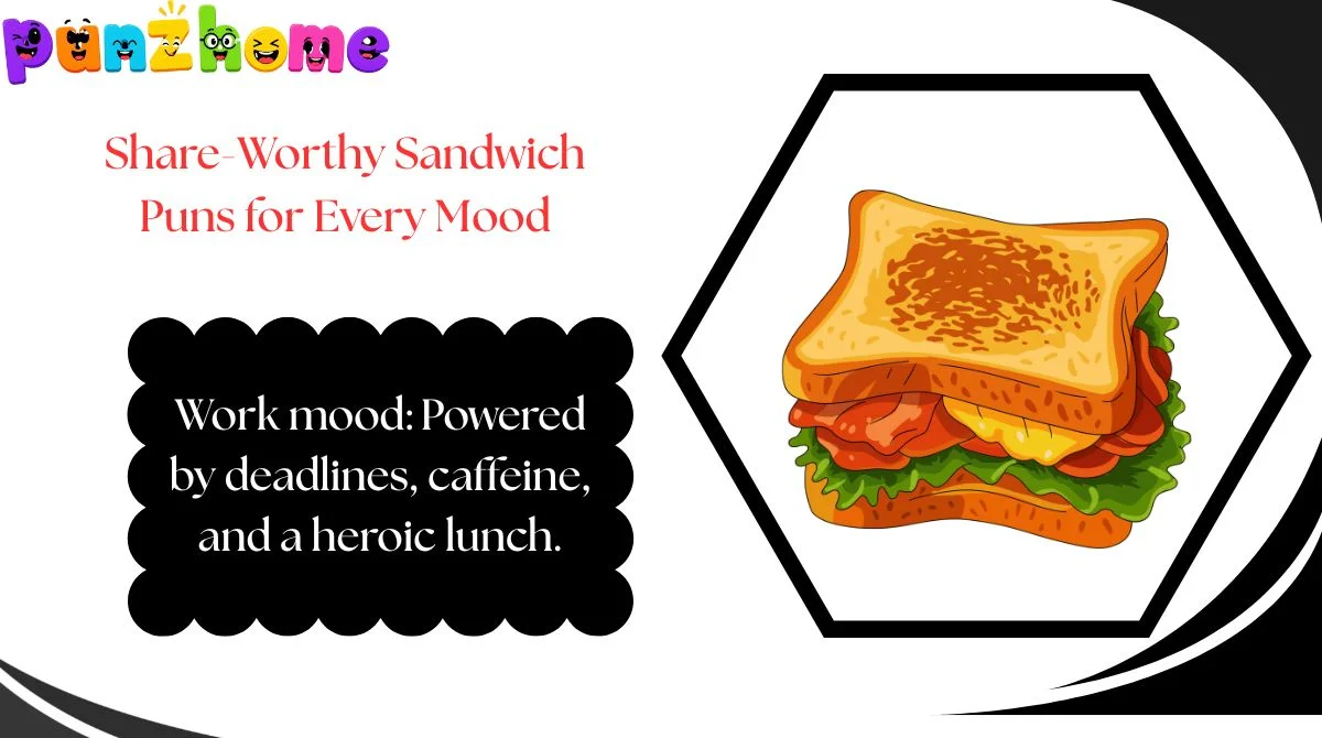 Share-Worthy Sandwich Puns for Every Mood