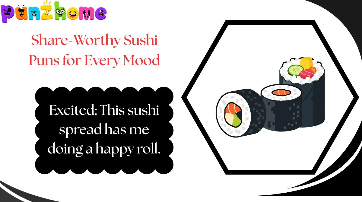 Share-Worthy Sushi Puns for Every Mood