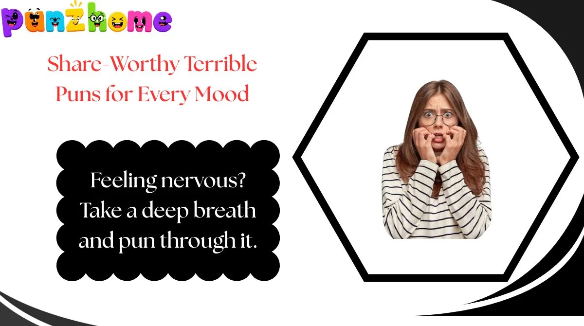 share-worthy-terrible-puns-for-every-mood Share-Worthy Terrible Puns for Every Mood