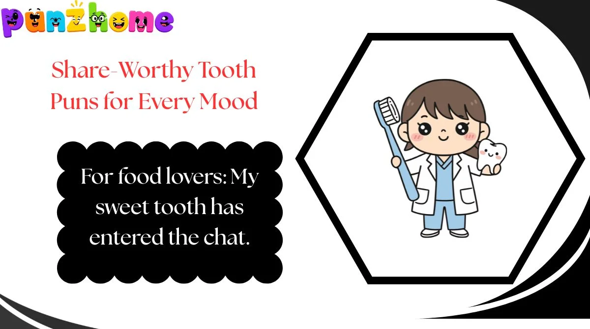 Share-Worthy Tooth Puns for Every Mood