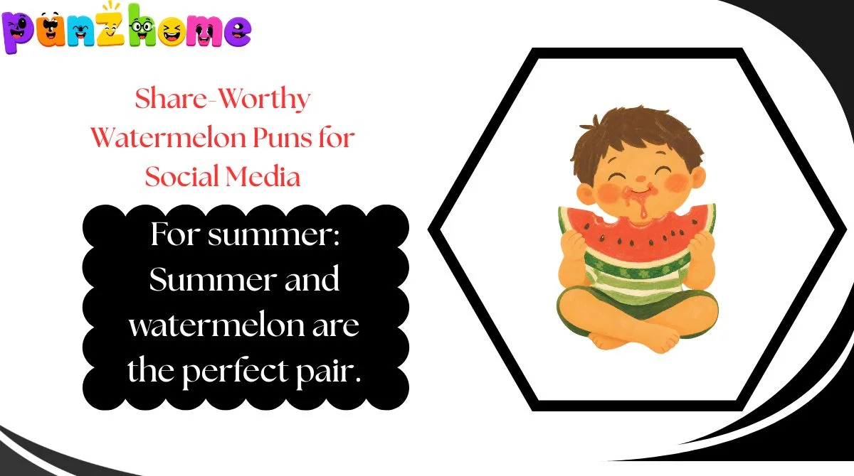 Share-Worthy Watermelon Puns for Social Media