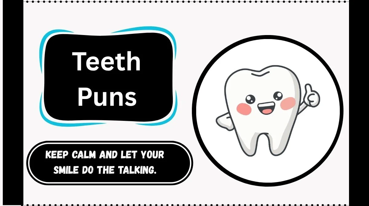 Teeth Puns