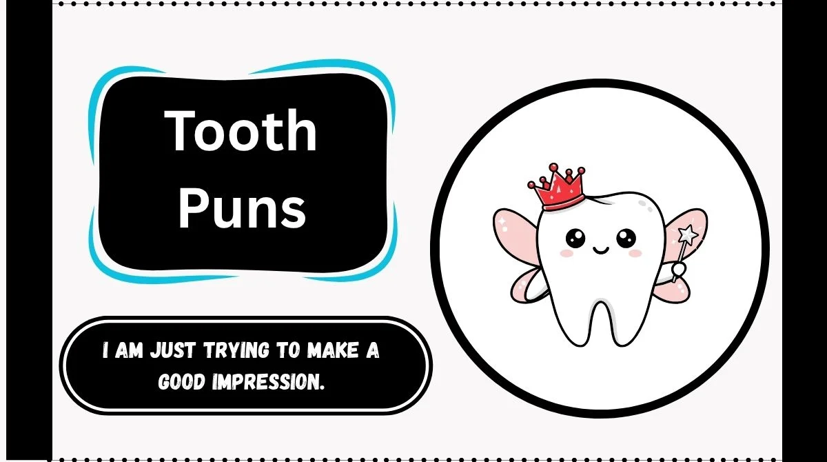 Tooth Puns