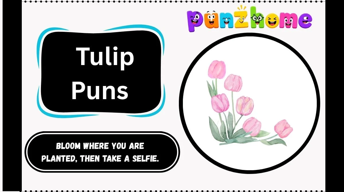 Tulip Puns