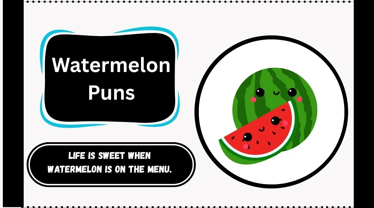 Watermelon Puns