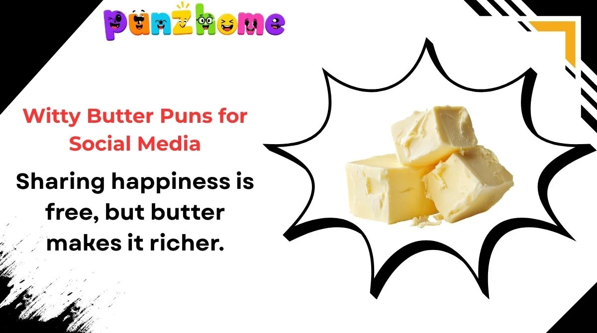 Witty Butter Puns for Social Media