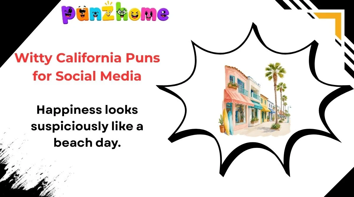 Witty California Puns for Social Media