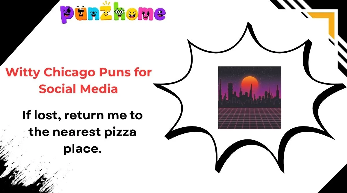 Witty Chicago Puns for Social Media