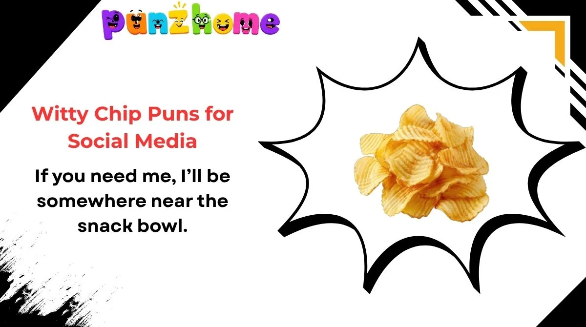 Witty Chip Puns for Social Media
