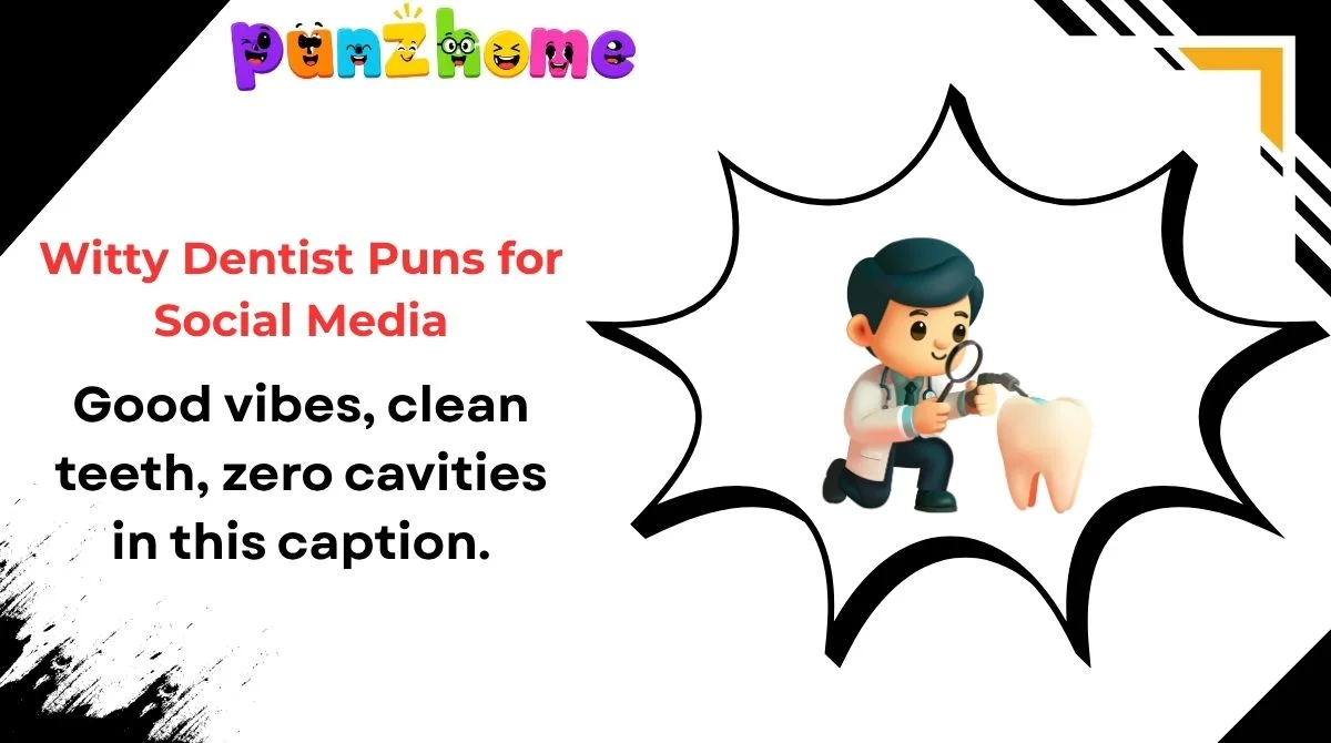 Witty Dentist Puns for Social Media