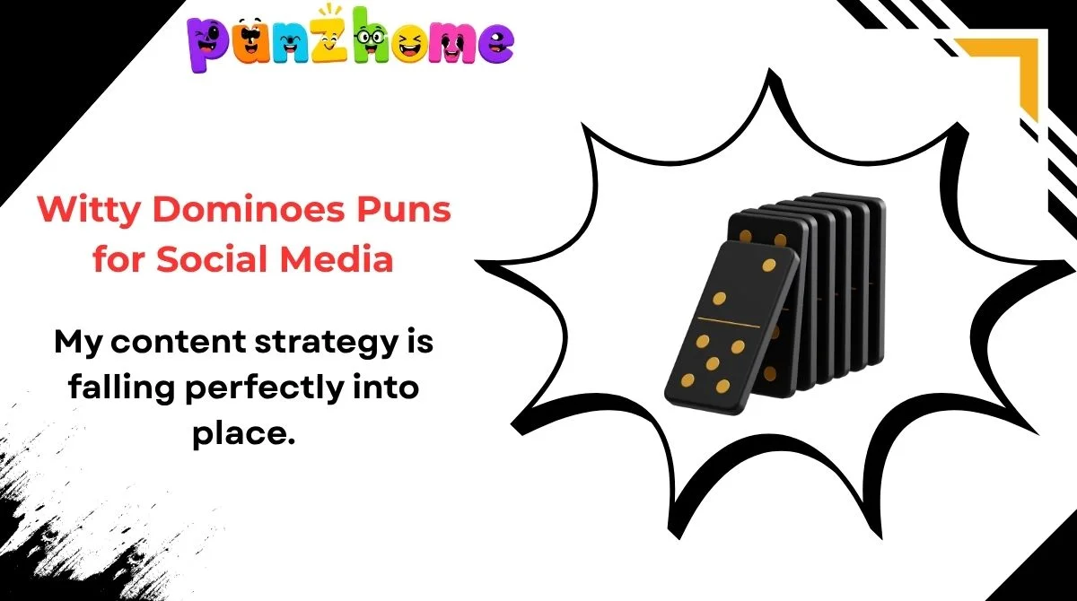 Witty Dominoes Puns for Social Media