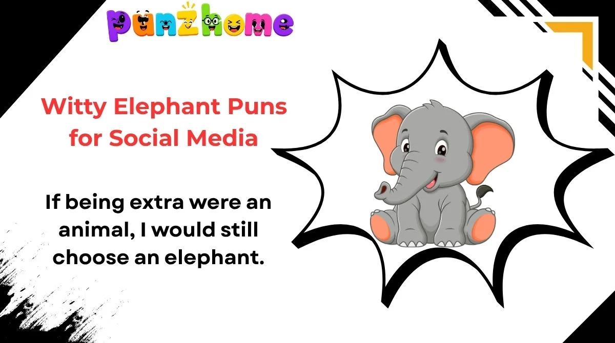 Witty Elephant Puns for Social Media