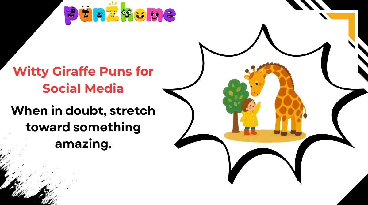 Witty Giraffe Puns for Social Media