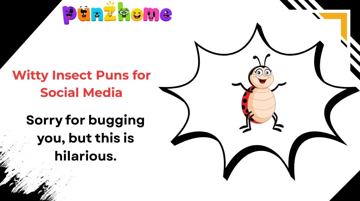 Witty Insect Puns for Social Media
