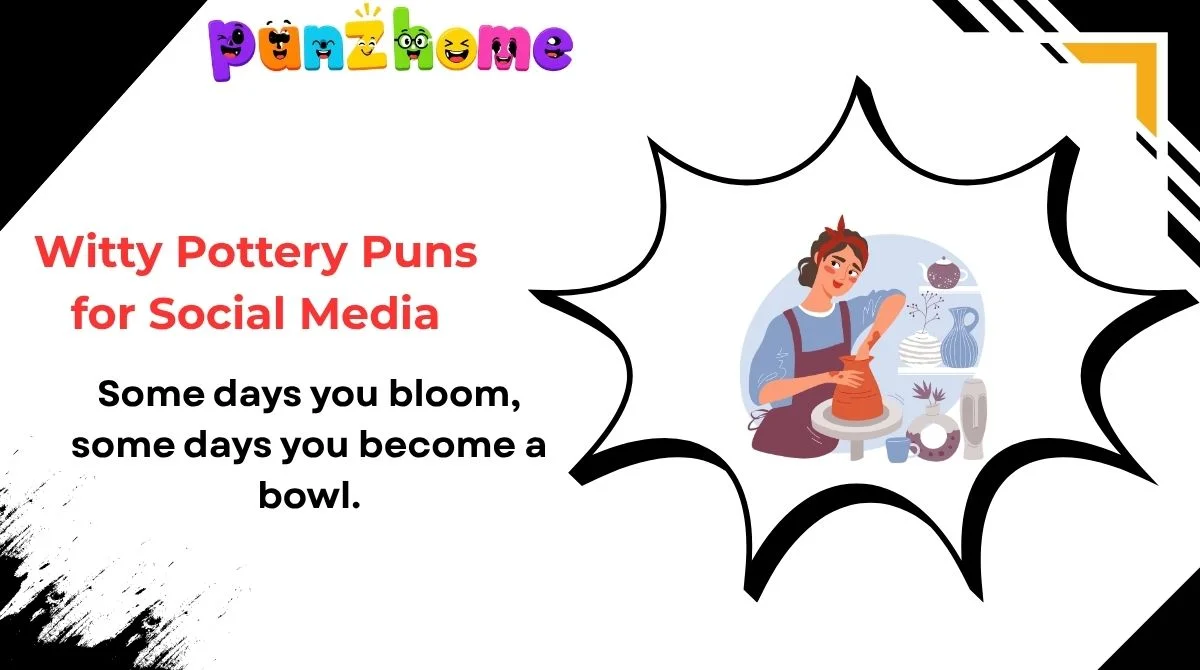 Witty Pottery Puns for Social Media