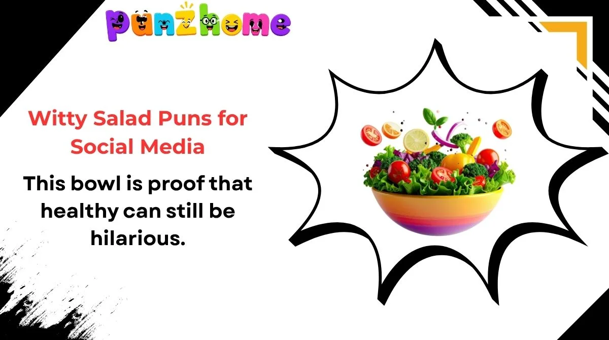 Witty Salad Puns for Social Media