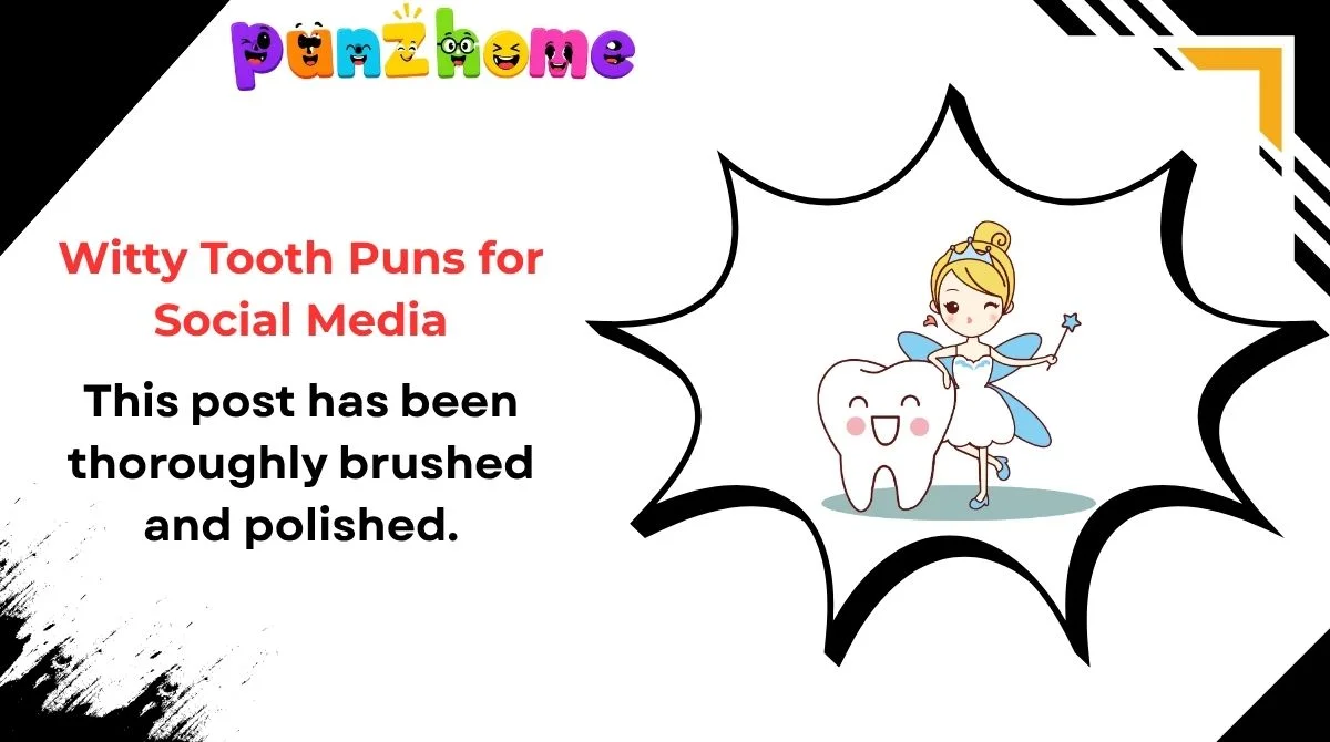 Witty Tooth Puns for Social Media
