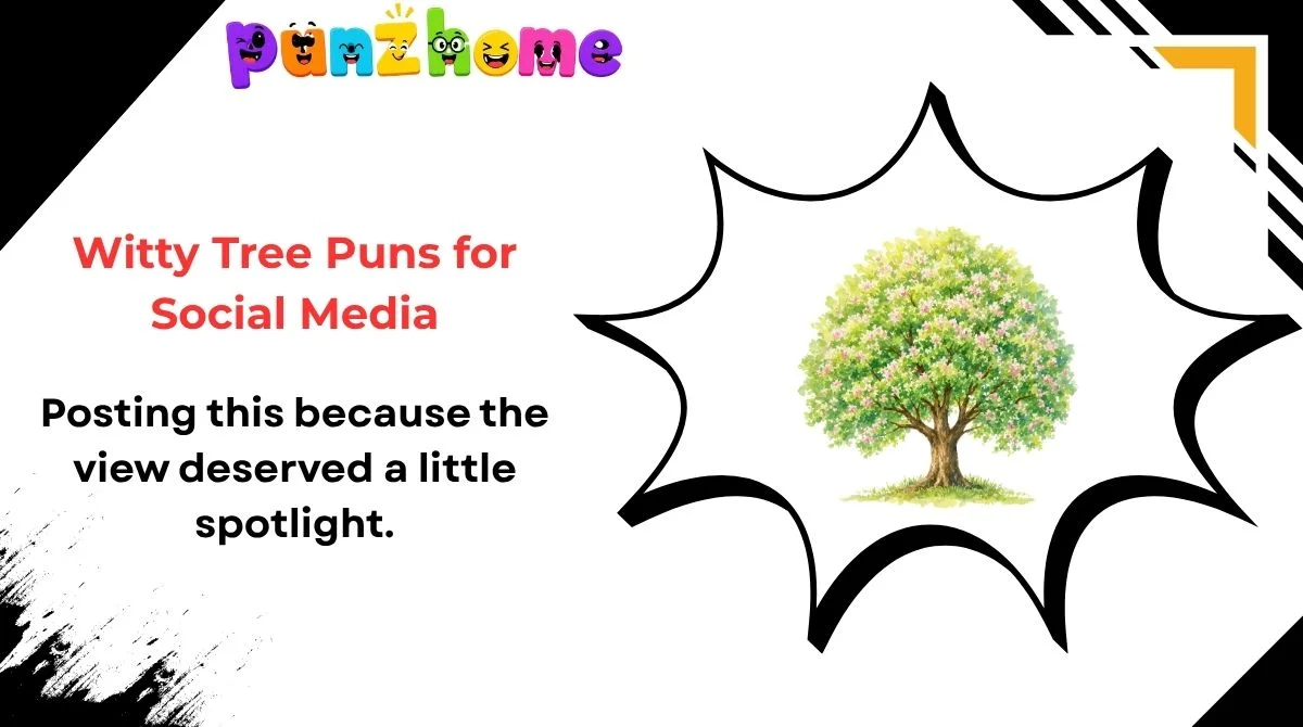 Witty Tree Puns for Social Media