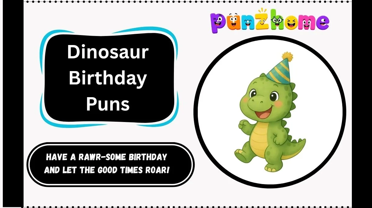 Dinosaur Birthday Puns