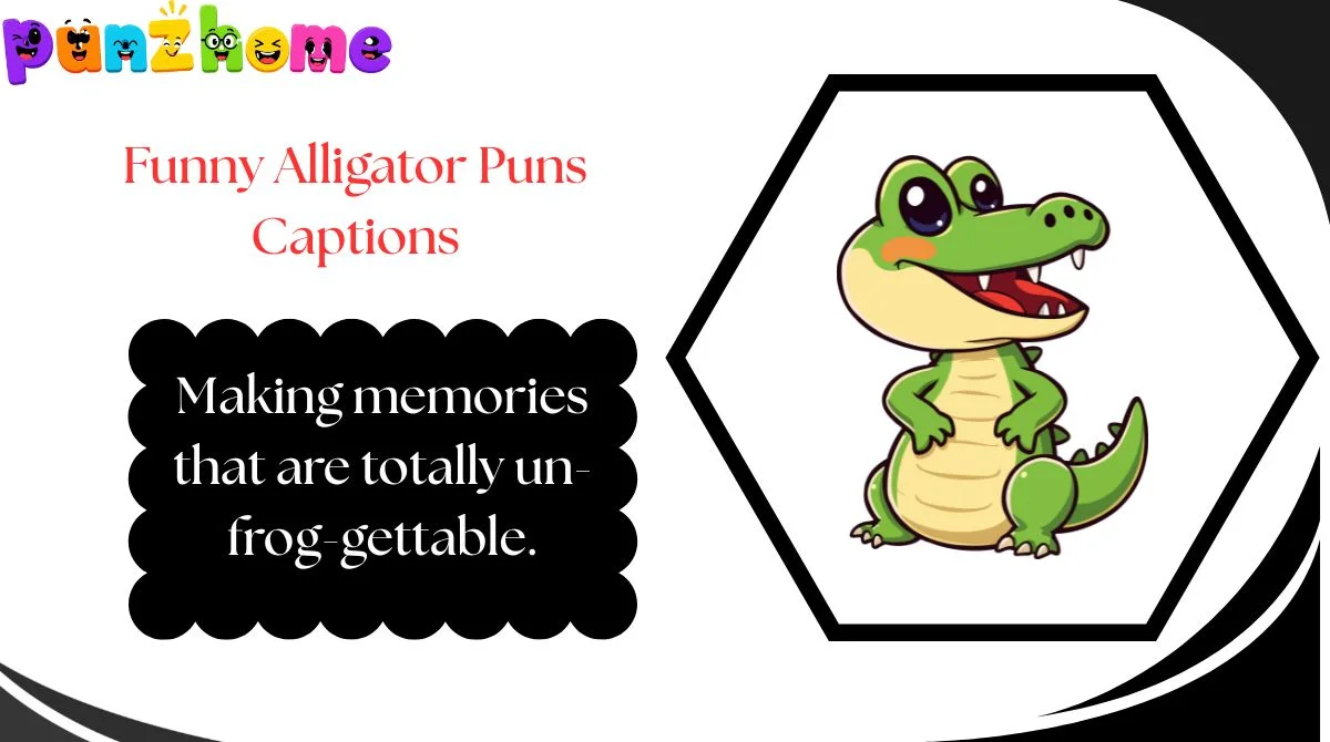 Funny Alligator Puns Captions
