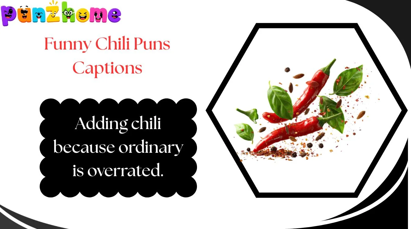 Funny Chili Puns Captions
